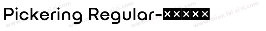 Pickering Regular字体转换